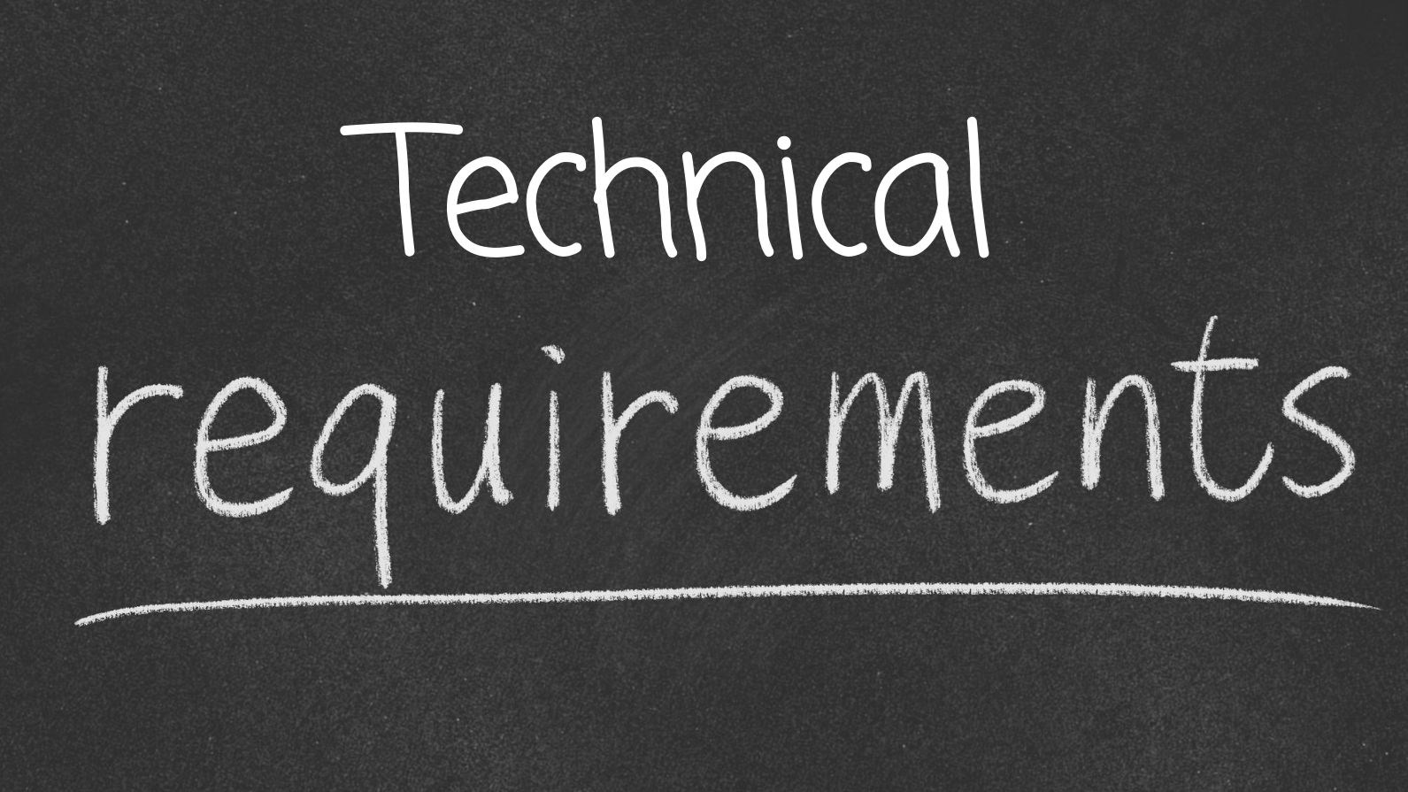 Technical Requirements